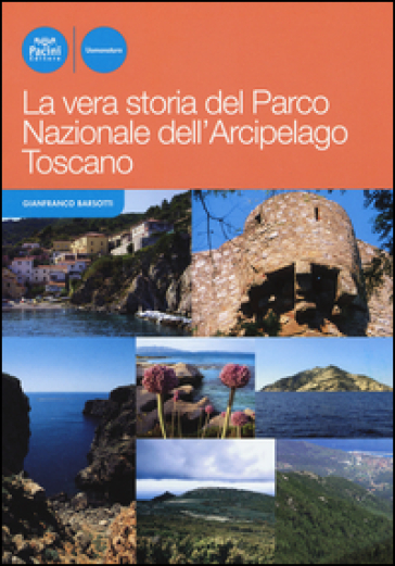 La vera storia del Parco nazionale dell'arcipelago toscano