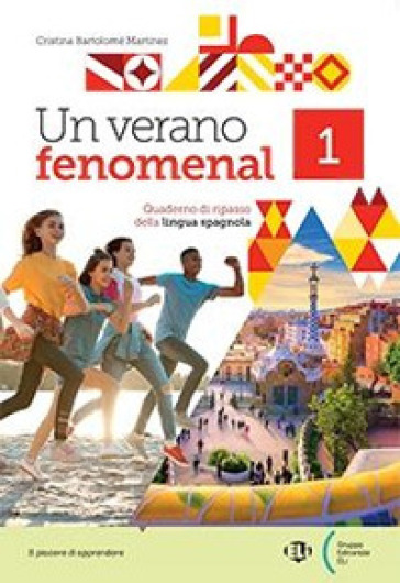 Un verano fenomenal. Quaderno di ripasso della lingua spagnola. Per la Scuola media. Vol. 1