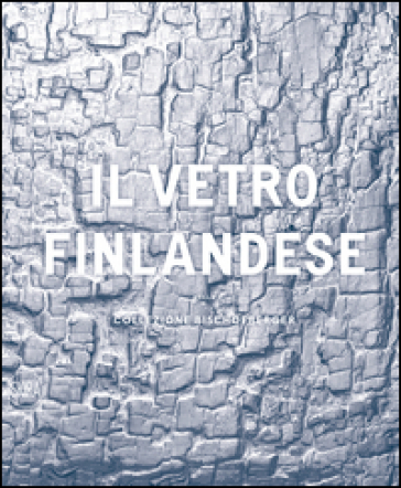 Il vetro finlandese nella collezione Bischofberger
