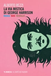 La via mistica di George Harrison