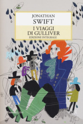 I viaggi di Gulliver. Ediz. integrale