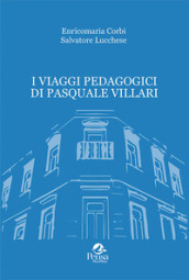 I viaggi pedagogici di Pasquale Villari
