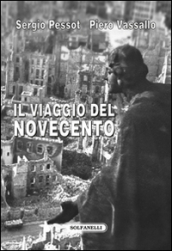 Il viaggio del Novecento. Influenza intellettuale e politica della rivoluzione italiana all estero