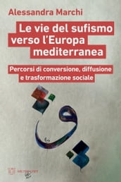 Le vie del sufismo verso l Europa mediterranea