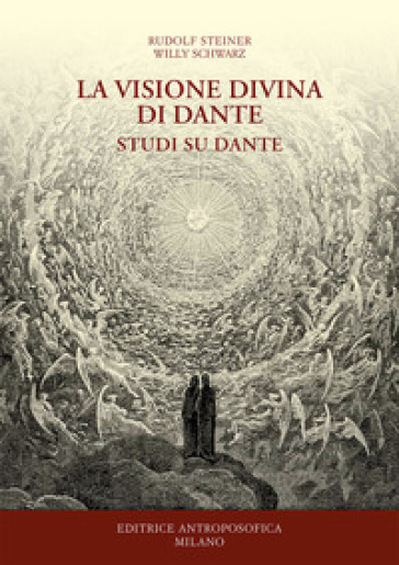 La visione divina di Dante. Studi su Dante