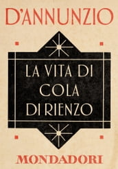 La vita di Cola di Rienzo (e-Meridiani Mondadori)