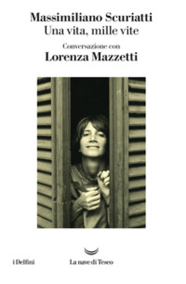 Una vita, mille vite. Conversazione con Lorenza Mazzetti