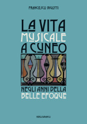 La vita musicale a Cuneo negli anni della Belle Epoque