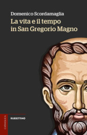 La vita e il tempo in San Gregorio Magno