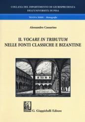 Il vocare in tributum nelle fonti classiche e bizantine