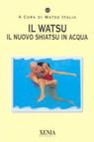Il watsu. Il nuovo shiatsu in acqua
