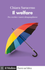 Il welfare. Tra vecchie e nuove disuguaglianze