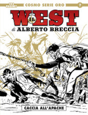 Il west di Alberto Breccia. 1: Caccia all Apache