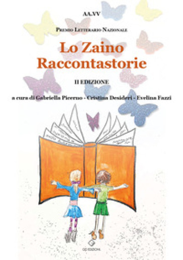 Lo zaino raccontastorie. Premio Letterario Nazionale 2ª edizione